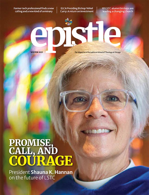 The cover of the Winter 2025 edition of Epistle magazine featuring LSTC President Shauna Hannan.
