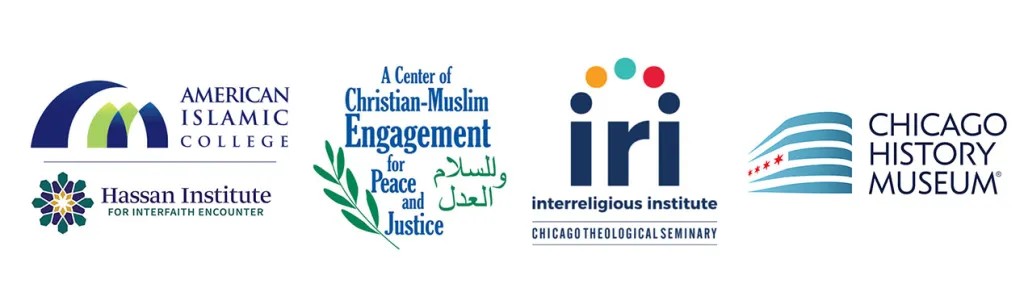 Interfaith Trolley Tour sponsors: American Islamic College, Hassan Institute, A Center of Christian-Muslim Engagement for Peace and Justice, interreligious institute, and Chicago History Museum.